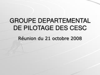 groupe departemental de pilotage des cesc