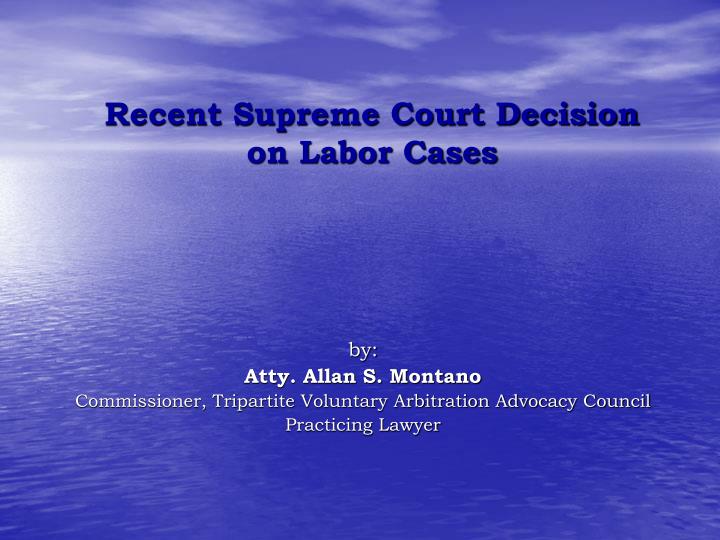 recent supreme court decision on labor cases