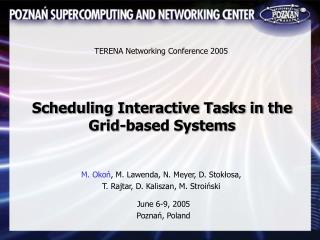 Scheduling Interactive Tasks in the Grid-based Systems
