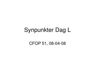 synpunkter dag l