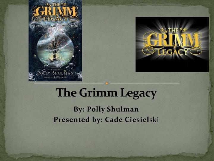 the grimm legacy