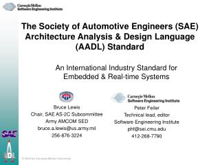 The Society of Automotive Engineers (SAE) Architecture Analysis &amp; Design Language (AADL) Standard