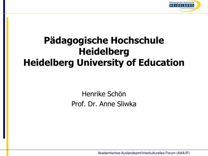 PPT - Pädagogische Hochschule Heidelberg Heidelberg University Of ...