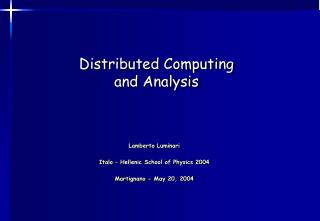 Distributed Computing and Analysis
