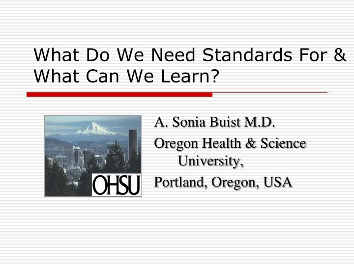 what do we need standards for what can we learn