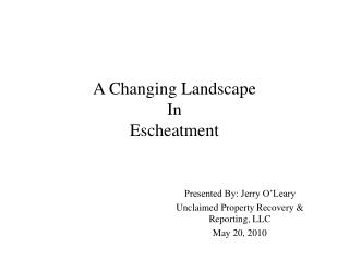 A Changing Landscape In Escheatment