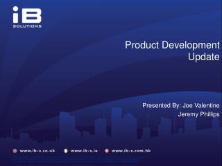 Product Development Update