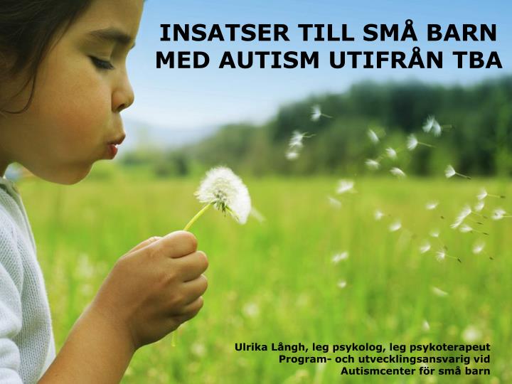 insatser till sm barn med autism utifr n tba