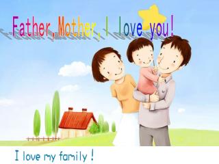 Father,Mother,I love you!