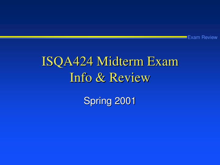 isqa424 midterm exam info review