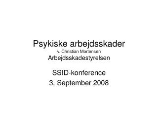 psykiske arbejdsskader v christian mortensen arbejdsskadestyrelsen