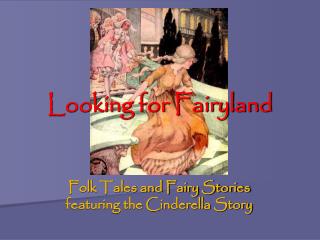 Looking for Fairyland