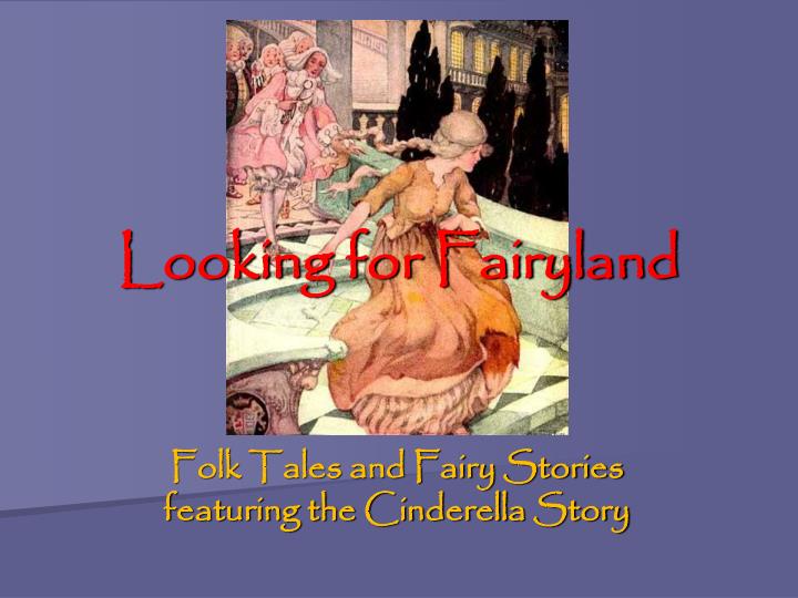 looking for fairyland