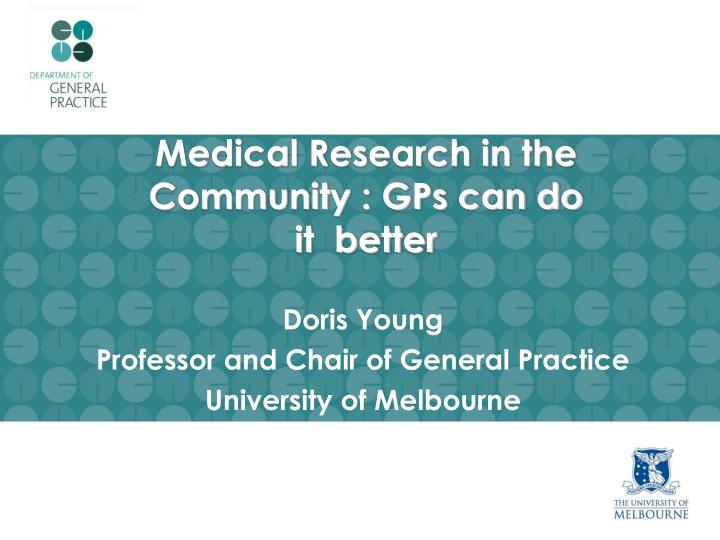 medical research in the community gps can do it better