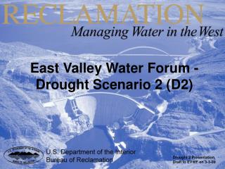 East Valley Water Forum - Drought Scenario 2 (D2)