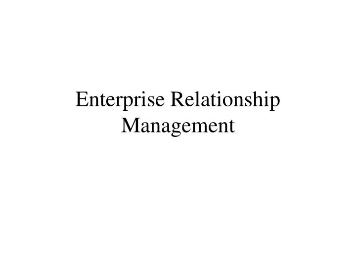 enterprise relationship management