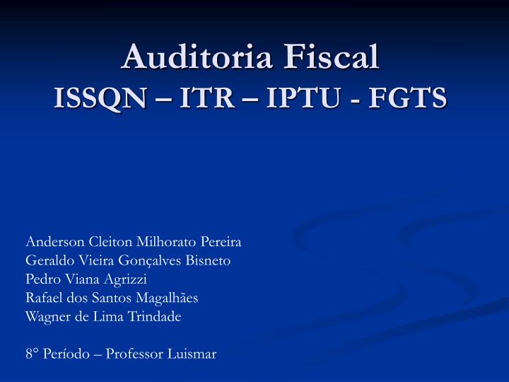 auditoria fiscal issqn itr iptu fgts