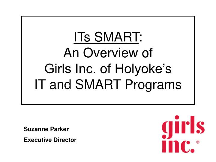 its smart an overview of girls inc of holyoke s it and smart programs