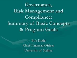 Governance, Risk Management and Compliance: Summary of Basic Concepts &amp; Program Goals