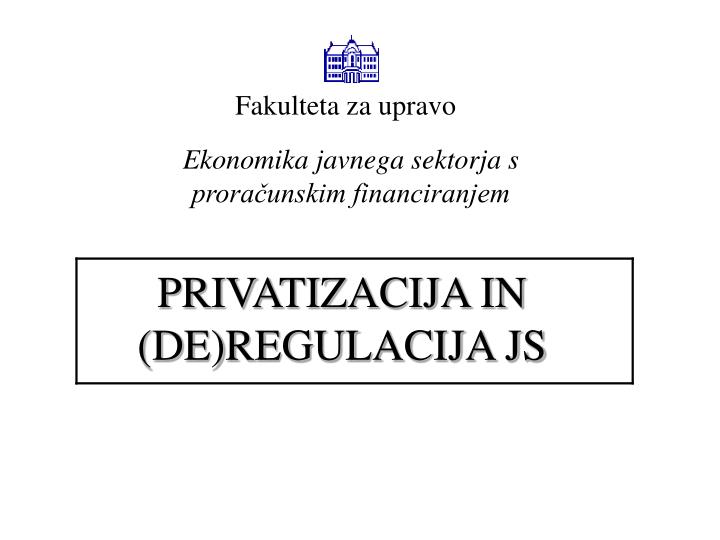 privatizacija in de regulacija js
