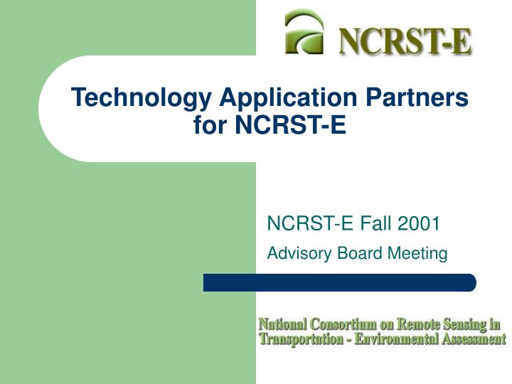 technology application partners for ncrst e