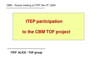 ITEP participation to the CBM TOF project