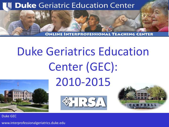 duke geriatrics education center gec 2010 2015