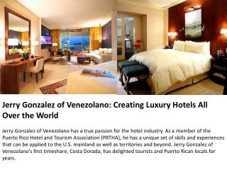 Jerry Gonzalez of Venezolano: Creating Luxury Hotels All Ove