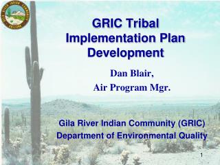 GRIC Tribal Implementation Plan Development