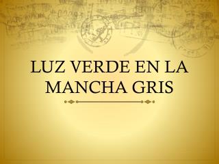 luz verde en la mancha gris