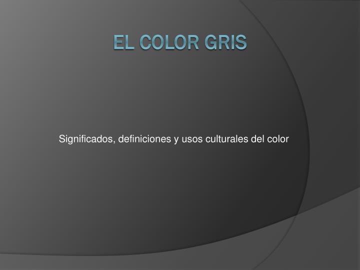 significados definiciones y usos culturales del color