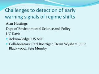 Challenges to detection of early warning signals of regime shifts