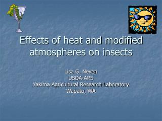 Effects of heat and modified atmospheres on insects
