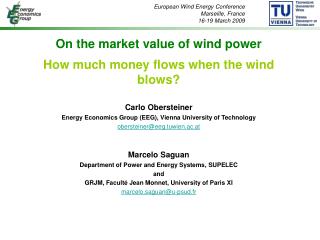 On the market value of wind power How much money flows when the wind blows?