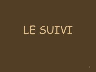 le suivi