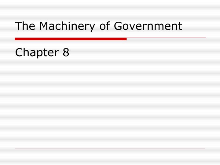 the machinery of government chapter 8