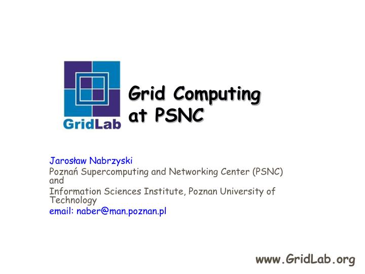 grid computing at psnc