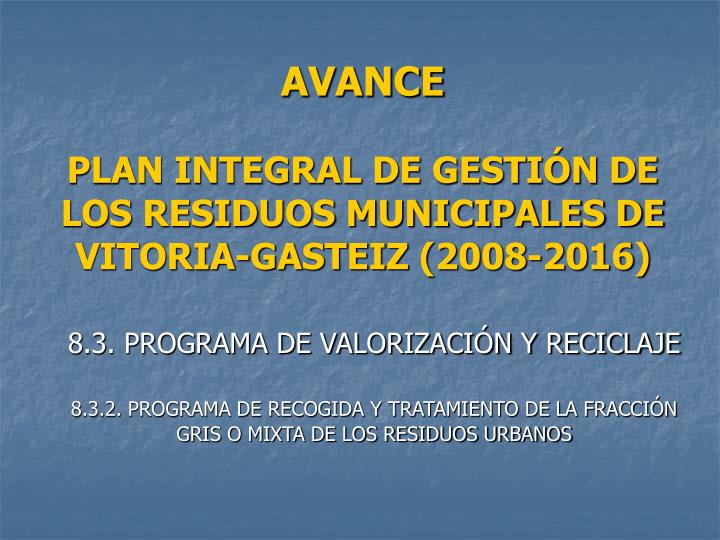 avance plan integral de gesti n de los residuos municipales de vitoria gasteiz 2008 2016