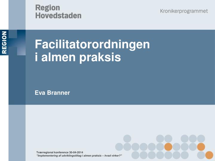 facilitatorordningen i almen praksis eva branner