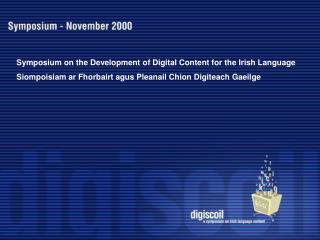 Symposium on the Development of Digital Content for the Irish Language
