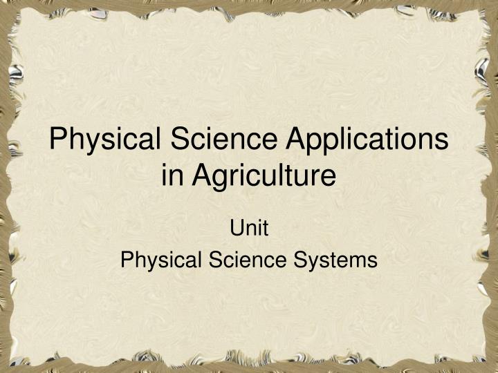 physical science applications in agriculture