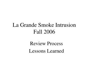La Grande Smoke Intrusion Fall 2006