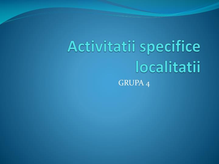 activitatii specifice localitatii