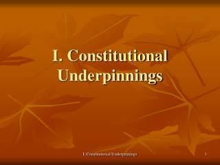 I. Constitutional Underpinnings