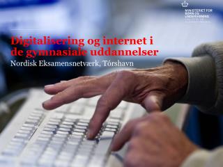 digitalisering og internet i de gymnasiale uddannelser