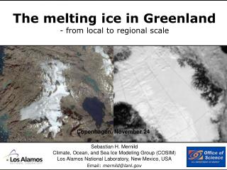The melting ice in Greenland from local to regional scale