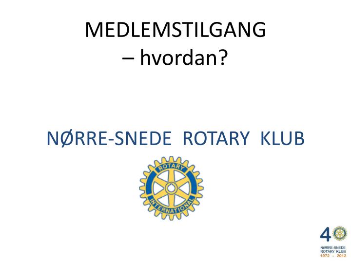 medlemstilgang hvordan n rre snede rotary klub