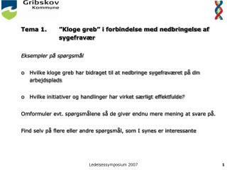 tema 1 kloge greb i forbindelse med nedbringelse af sygefrav r
