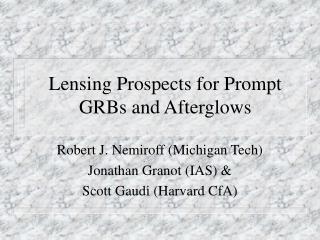 Lensing Prospects for Prompt GRBs and Afterglows