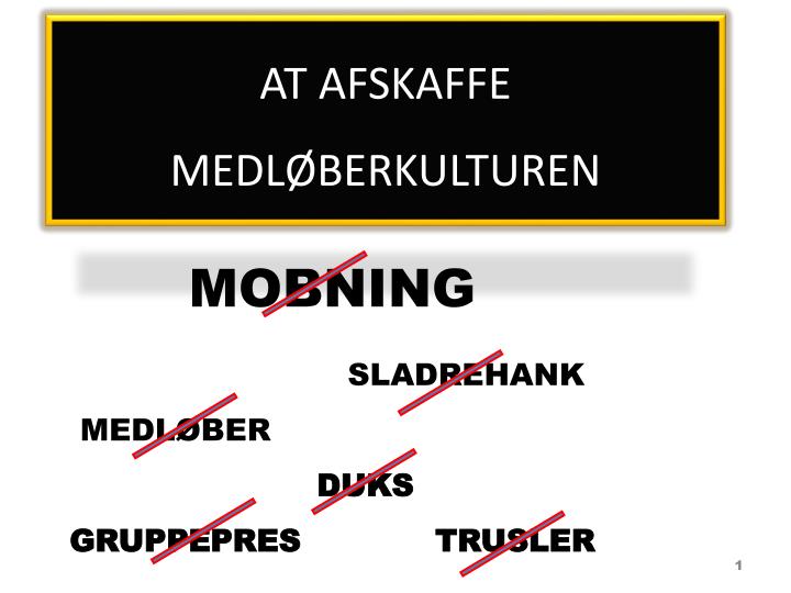 at afskaffe medl berkulturen